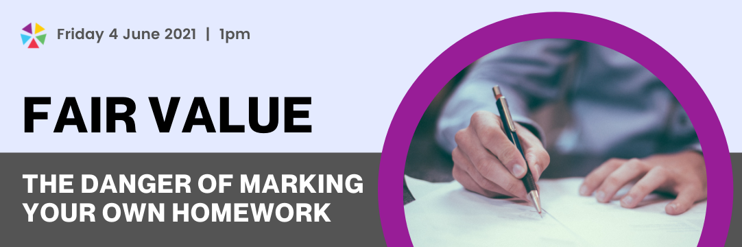 Fair value The danger of marking your own homework - REG PAGE (1)